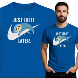 Koszulka Just Do It Later – leniwiec i humor