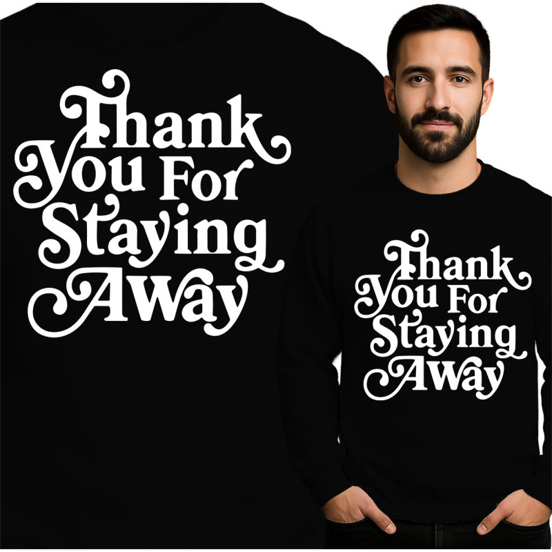 Thank You For Staying Away Sweater