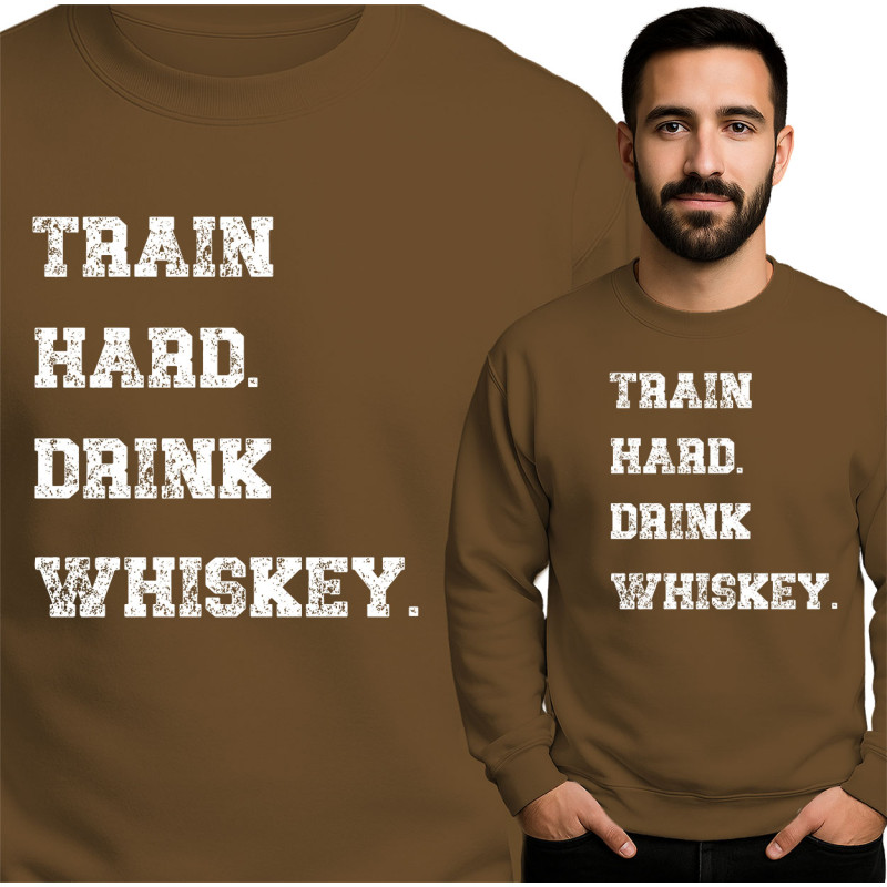 Train Hard, Drink Whiskey Sweatshirt