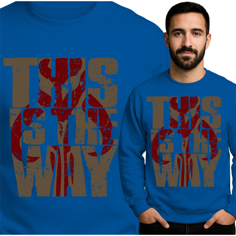 Stylish 'This Is The Way' Sweatshirt