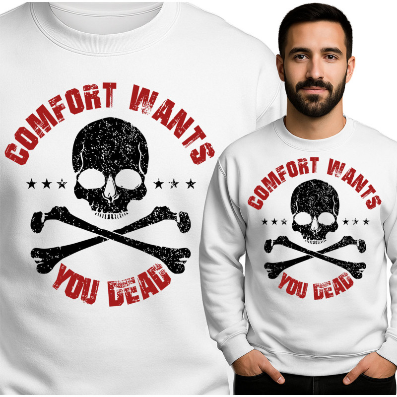 Comfort Wants You Dead Sweatshirt