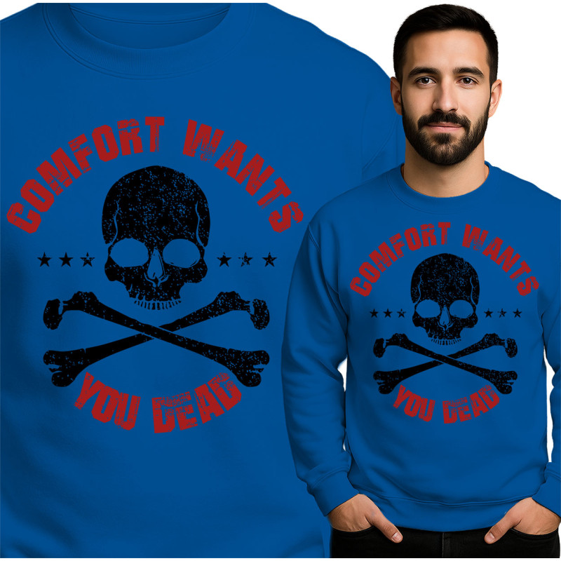 Comfort Wants You Dead Sweatshirt