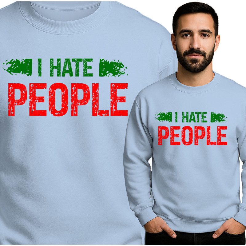 I Hate People Sweatshirt
