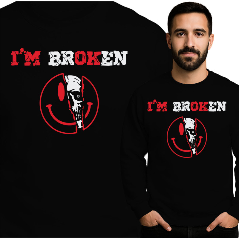 I'm Broken Sweatshirt