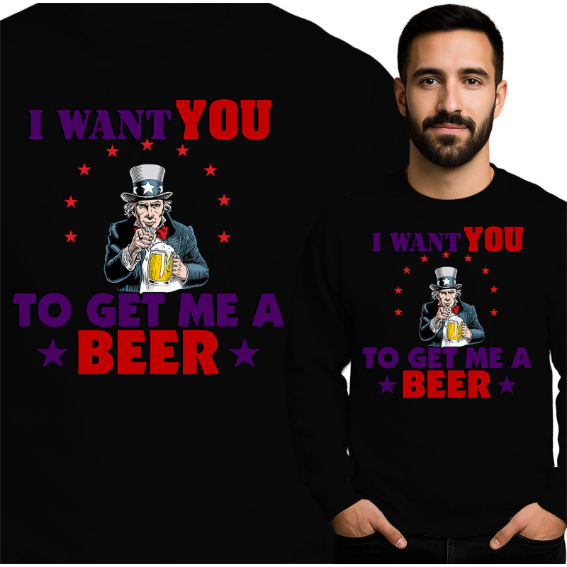 Bluza 'I Want you to get met a beer'