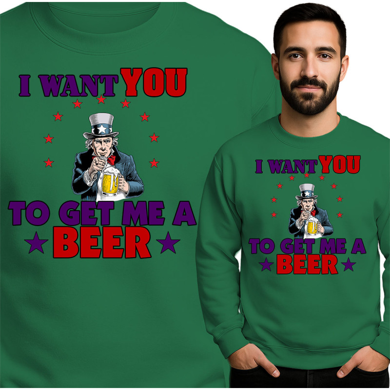 Bluza 'I Want you to get met a beer'