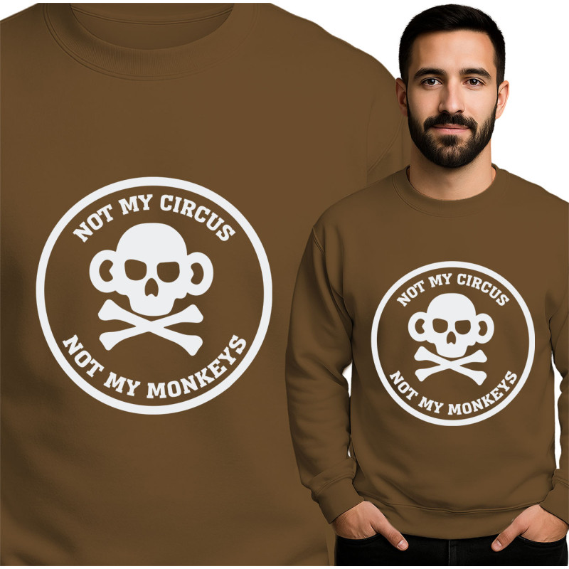 Not My Circus Sweatshirt