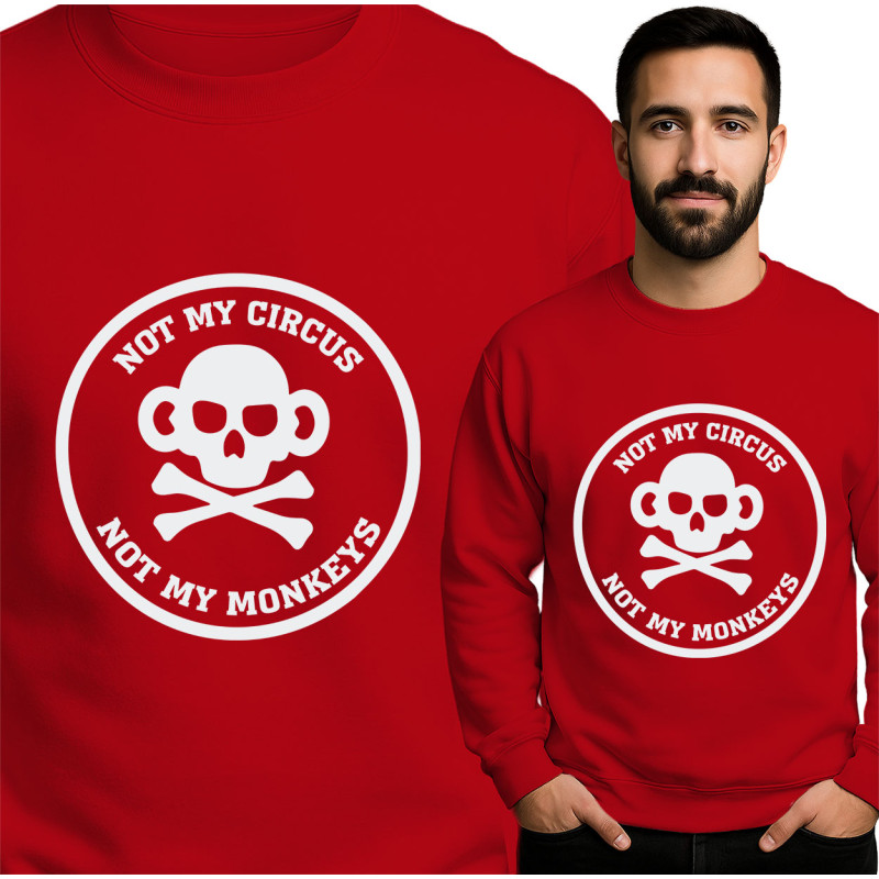 Not My Circus Sweatshirt