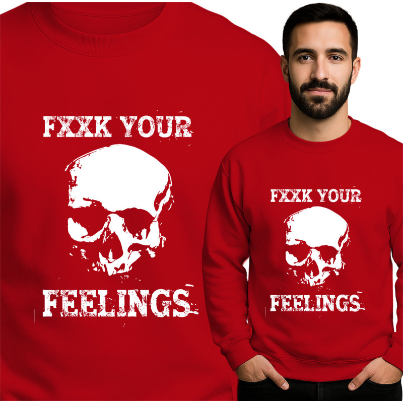 F*** Your Feelings Sweatshirt met Skulldesign