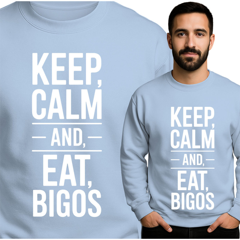 Keep Calm and Eat Bigos Sweatshirt