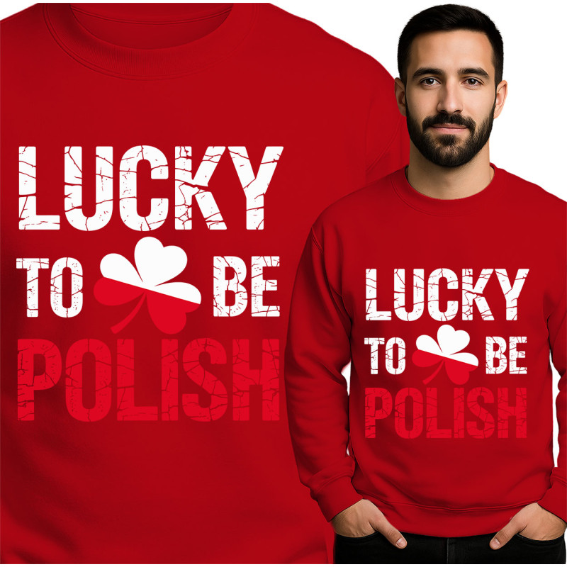 Lucky to Be Polish Sweatshirt