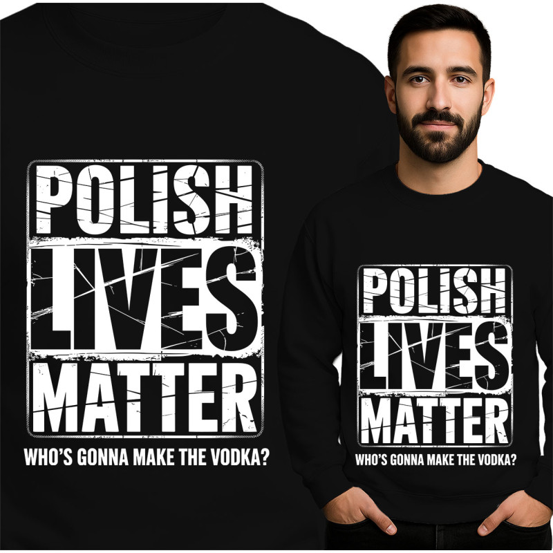 Polish Lives Matter Sweatshirt