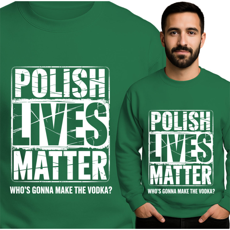 Polish Lives Matter Sweatshirt