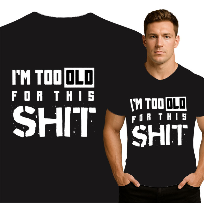 Comfy 'I'm Too Old for This' Gym T-Shirt