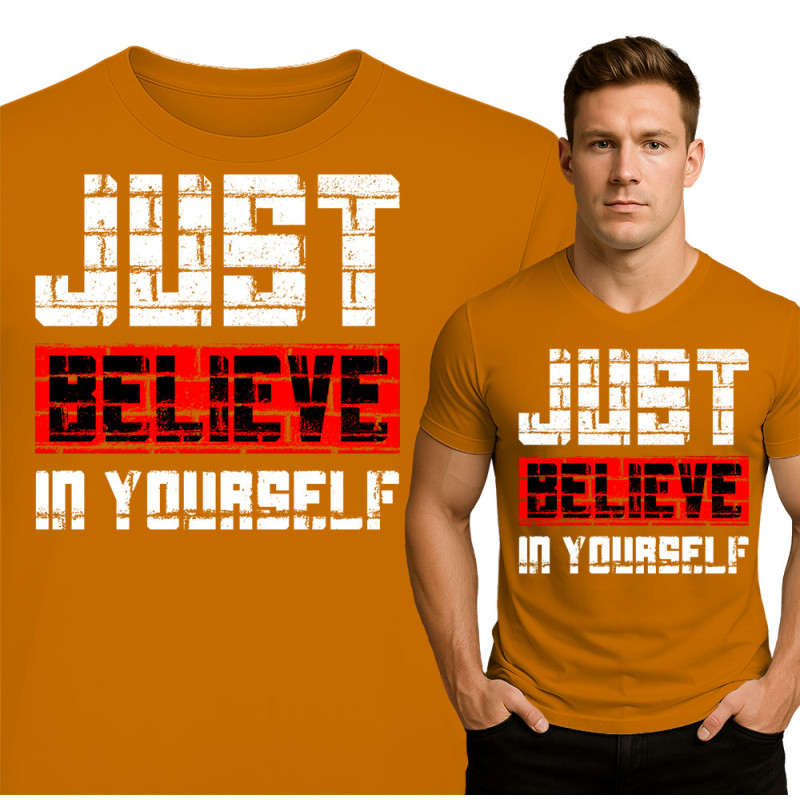 Just Believe in Yourself T-Shirt