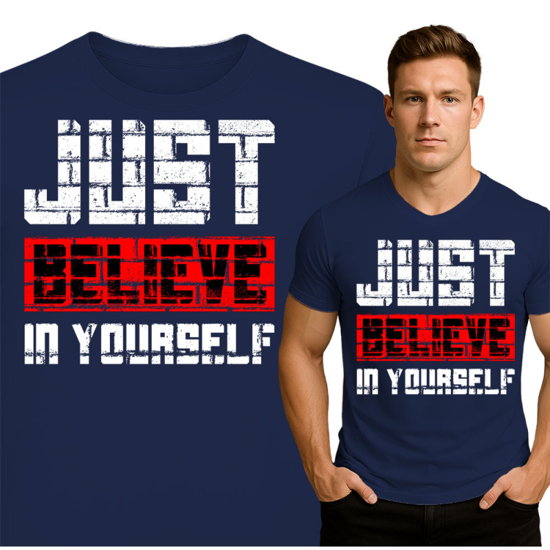 Just Believe in Yourself T-Shirt