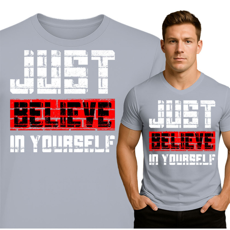 Just Believe in Yourself T-Shirt