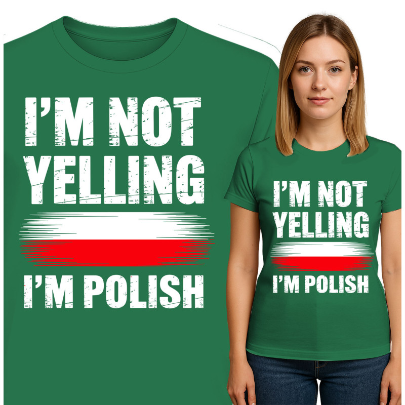 I'm Not Yelling, I'm Polish T-Shirt