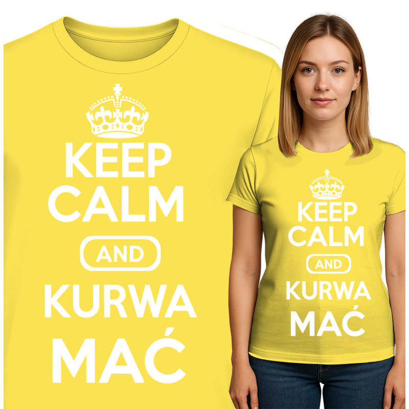 Keep Calm en Kurwa Mać T-Shirt