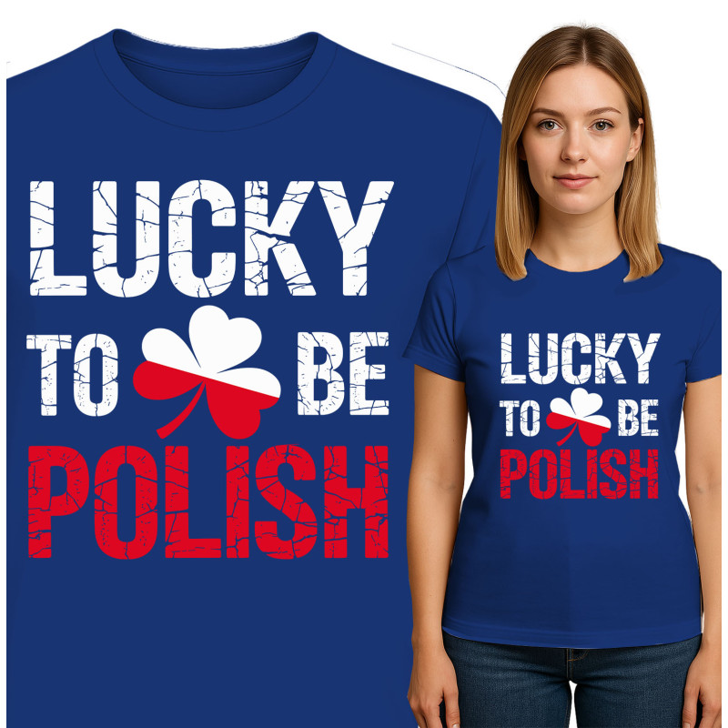 Koszulka damska 'Lucky to Be Polish'