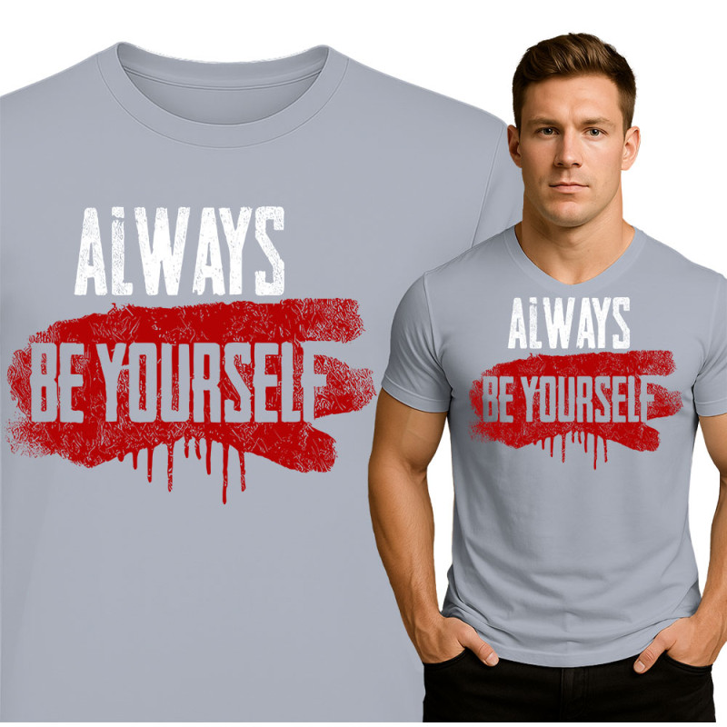 Always Be Yourself T-Shirt