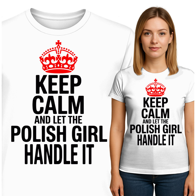 Keep Calm en Laat de Poolse Meisje Het Aanpakken T-Shirt