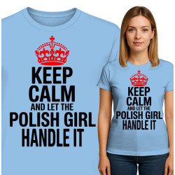 Koszulka damska 'Keep Calm and Let the Polish Girl Handle It'