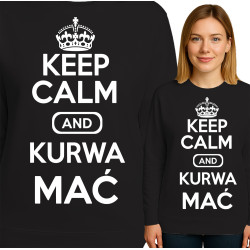 Keep Calm and Kurwa Mać Sweatshirt