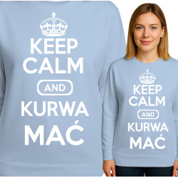 Keep Calm and Kurwa Mać Sweatshirt