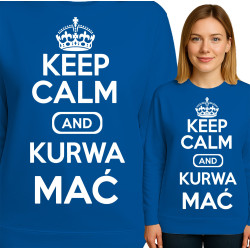Keep Calm en Kurwa Mać Sweatshirt