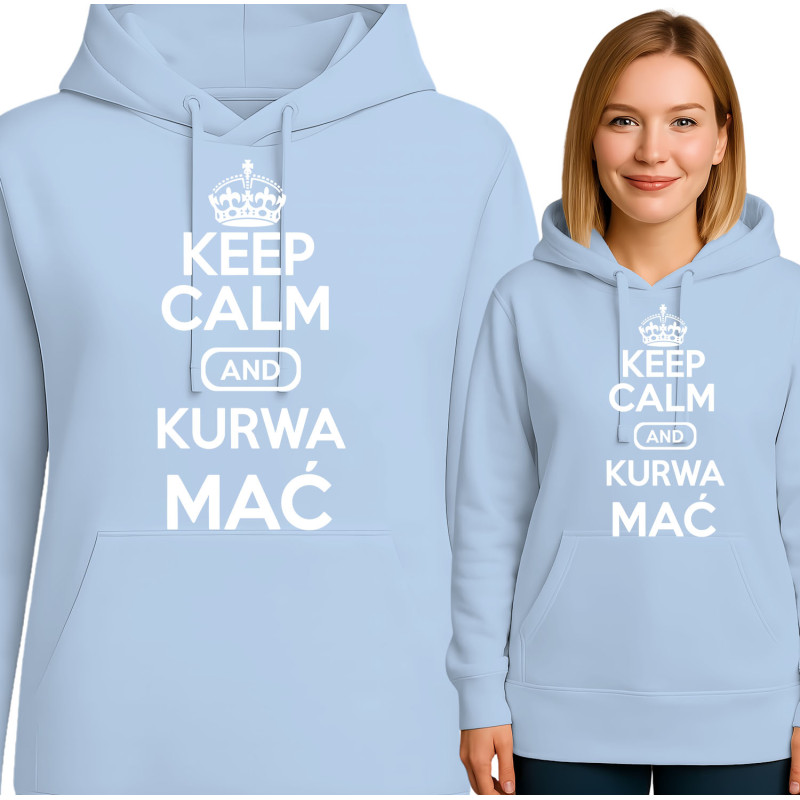 Keep Calm en Kurwa Mać Hoodie