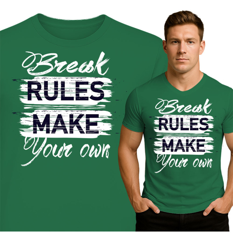 Break Rules Make Your Own T-shirt
