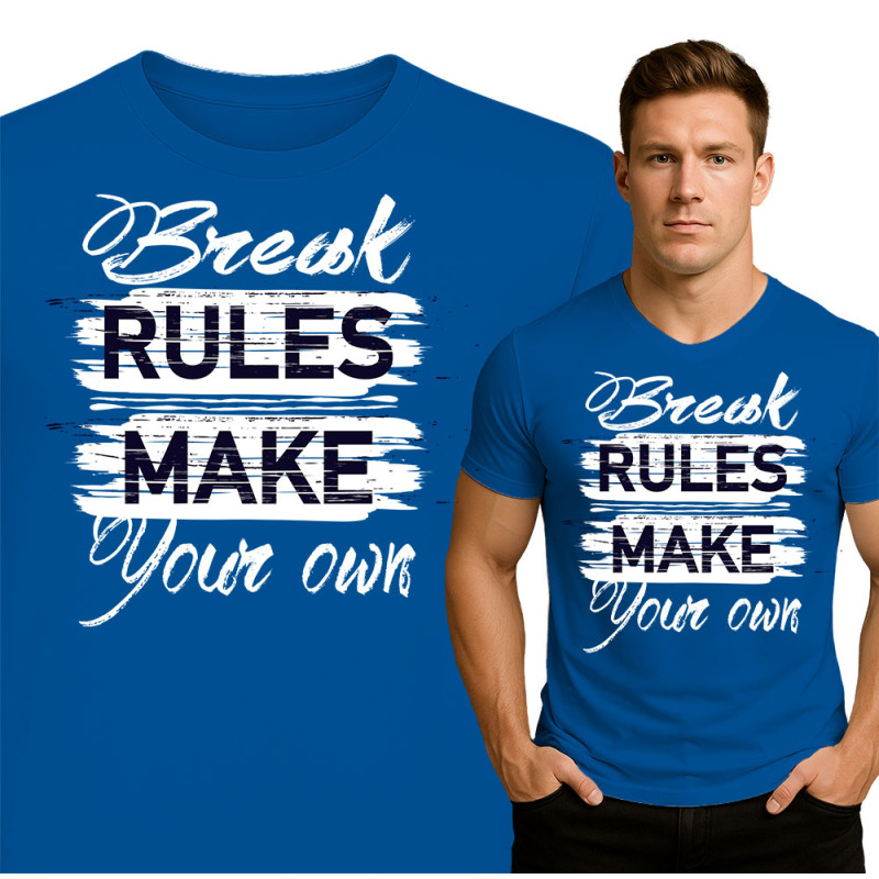 Break Rules Make Your Own T-Shirt
