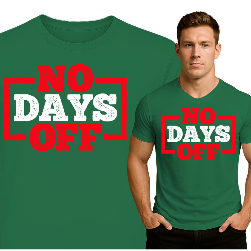 No Days Off Gym T-Shirt