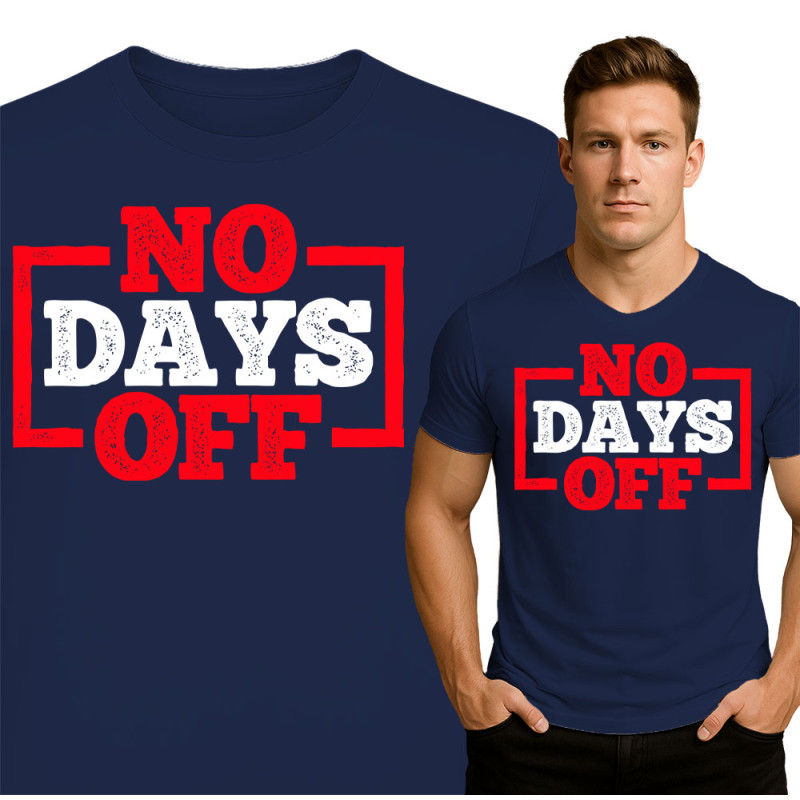 No Days Off Gym T-Shirt