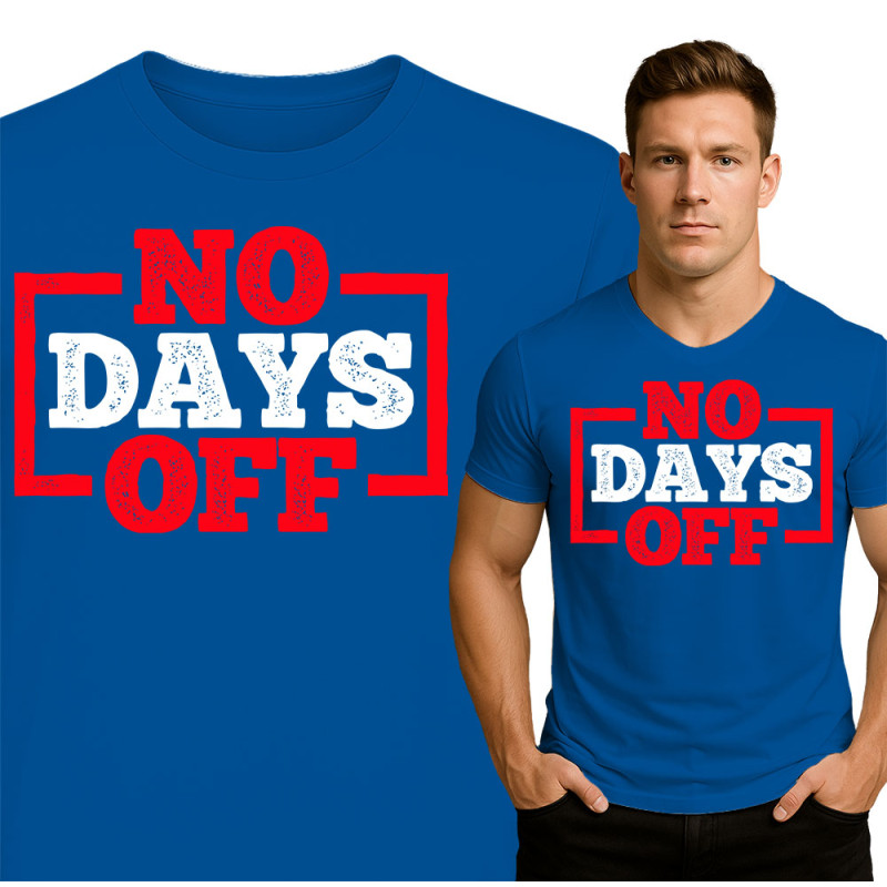 No Days Off Gym T-Shirt
