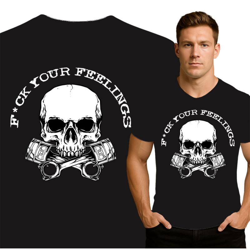 F*CK YOUR FEELINGS Skull T-shirt