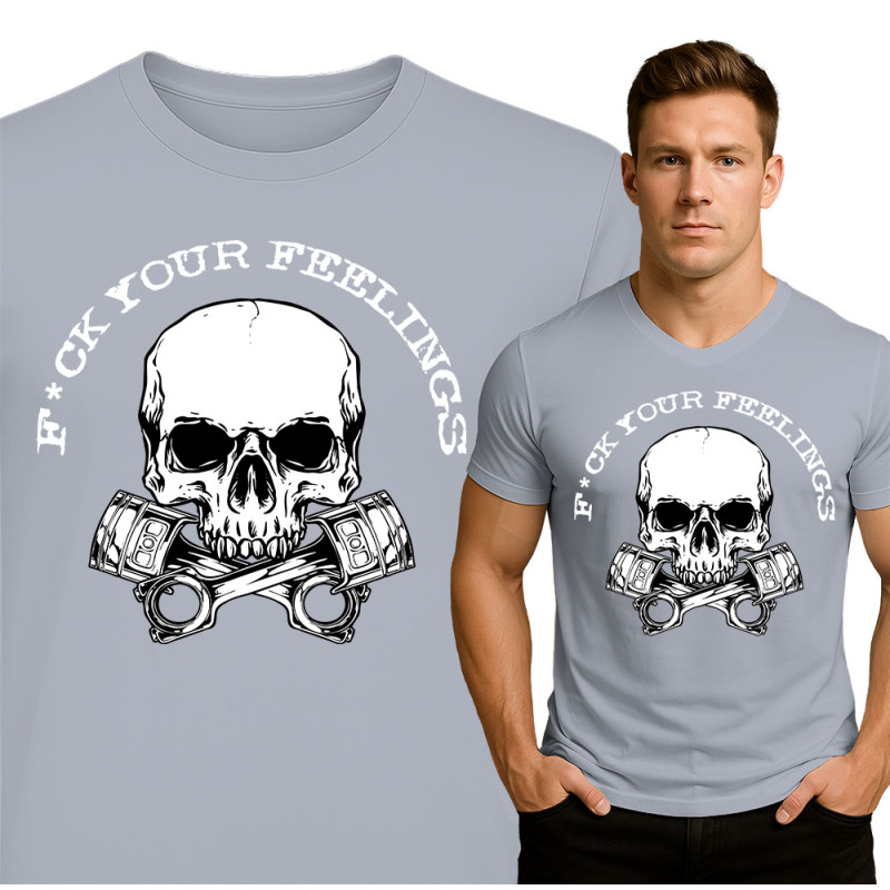 F*CK YOUR FEELINGS Skull T-Shirt