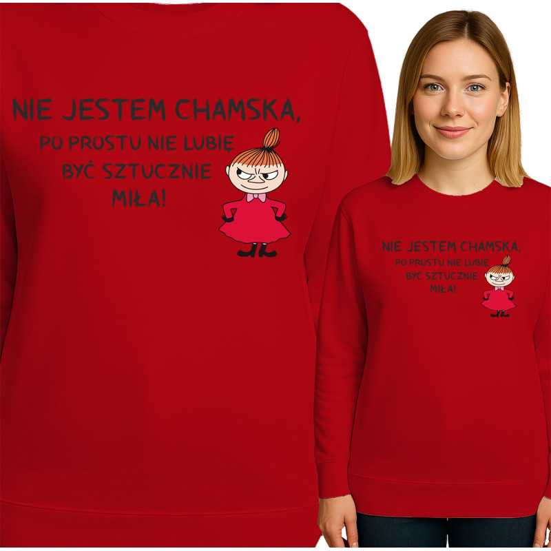 Bluza damska 'NIE JESTEM CHAMSKA, PO PROSTU NIE LUIME BYĆ SZTUCZNIE MILA!'