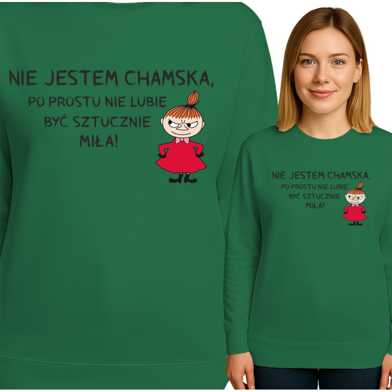 Bluza damska 'NIE JESTEM CHAMSKA, PO PROSTU NIE LUIME BYĆ SZTUCZNIE MILA!'