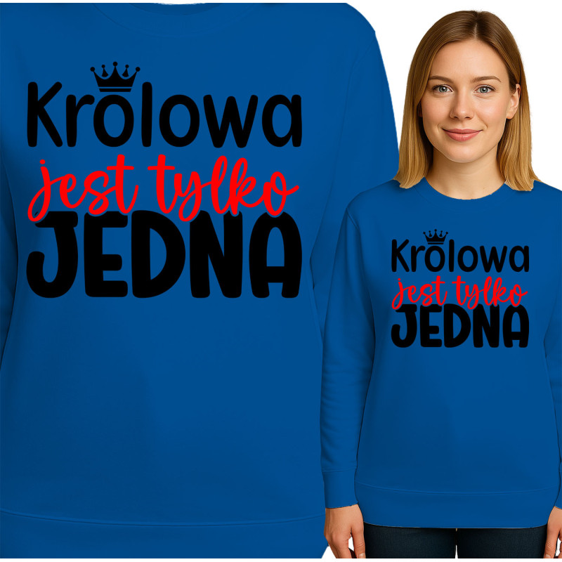 Bluza damska 'Krolowa jest tylko JEDNA'