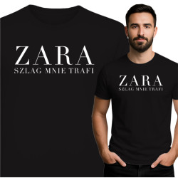 Koszulka ZARA – Szlag mnie trafi – parodia z humorem